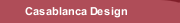 Casablanca Design